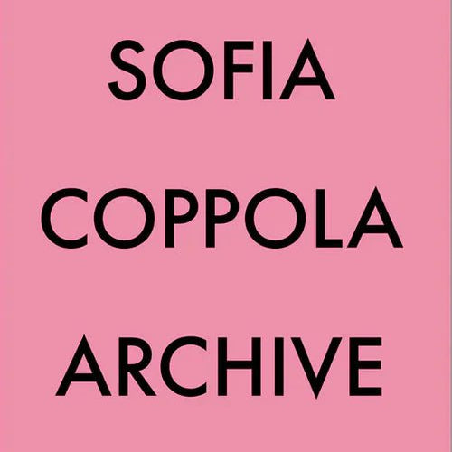 Livre : Sofia Coppola Archive 1999 - 2023 - Maison Caldeira