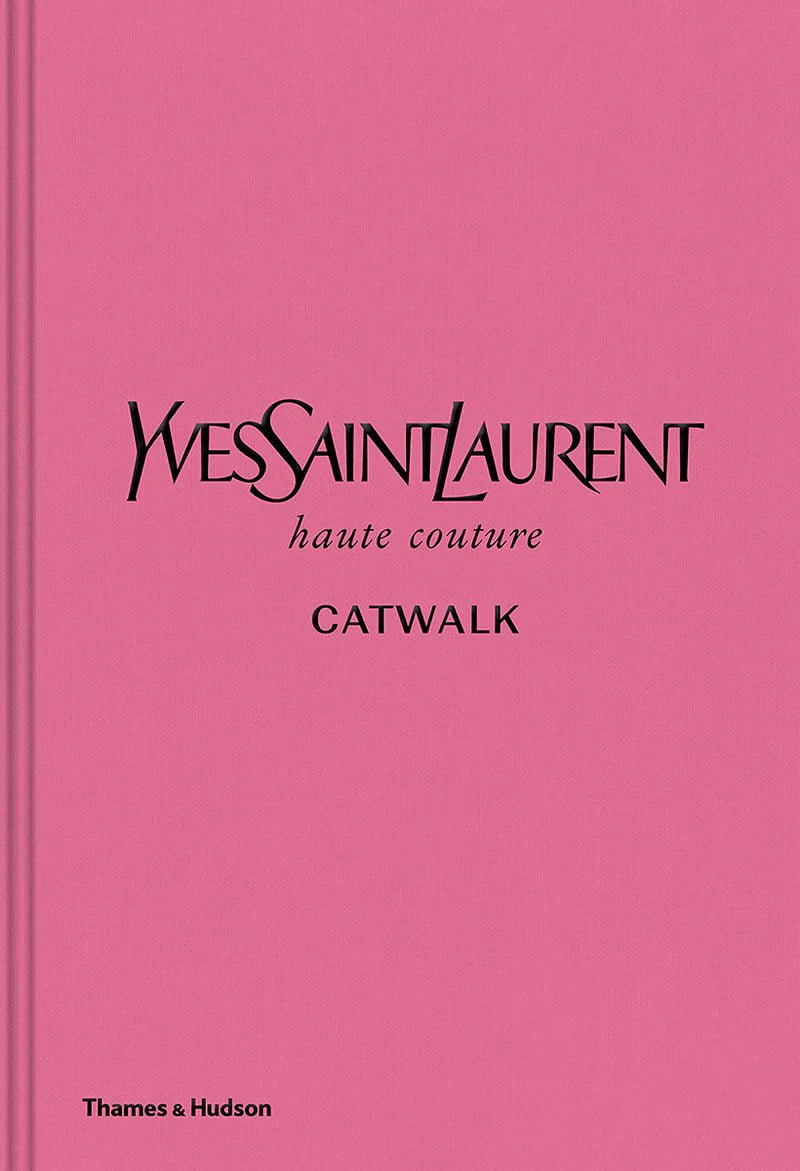 Livre : Yves Saint Laurent Catwalk - Maison Caldeira