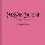 Livre : Yves Saint Laurent Catwalk - Maison Caldeira